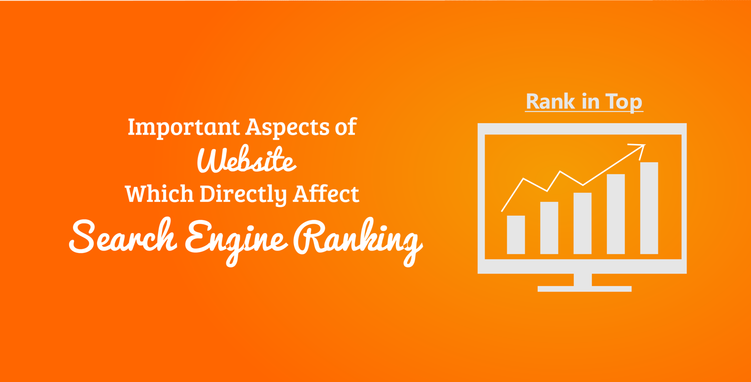 Important Aspects of Website Which Directly Affect Search Engine Ranking